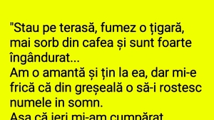 BANCUL ZILEI | "Am o amantă și țin la ea"