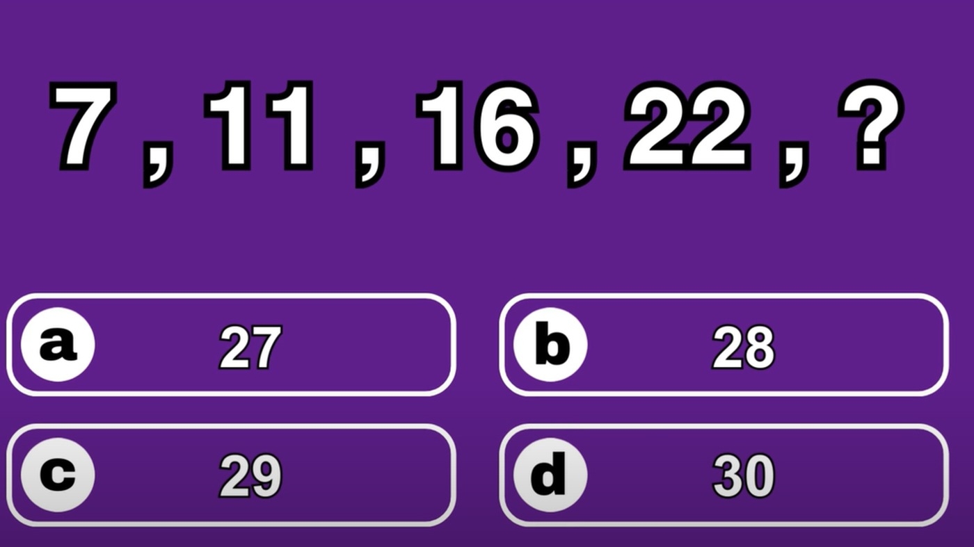 Test de inteligență | 7, 11, 16, 22. Ce număr urmează: 27, 28, 29 sau 30?
