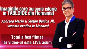 Imaginile care au scris istoria TABLOIDA! Andreea Marin si Banica, vacanta la Monaco! Zana a facut ce nimeni nu o credea in stare