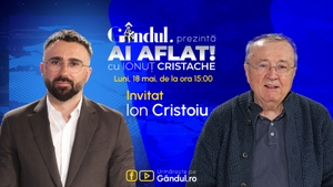 „Ai Aflat! cu Ionuț Cristache” începe luni, 18 mai, de la ora 15.00, live pe Gândul. Invitat: Ion Cristoiu