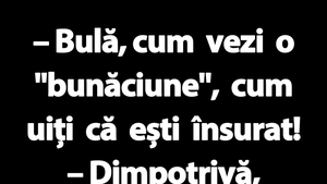 BANC | Soția geloasă a lui Bulă