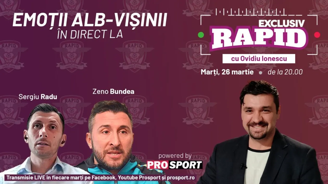Sergiu Radu și Zeno Bundea vin la EXCLUSIV RAPID marți, 26 martie, de la ora 20.00