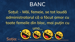 BANC | „Nevastă, se laudă administratorul că a făcut amor cu toate femeile din bloc”