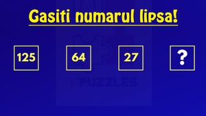 Test IQ de rezolvat în 120 de secunde | Găsiți numărul care urmează în seria: 125, 64, 27,..