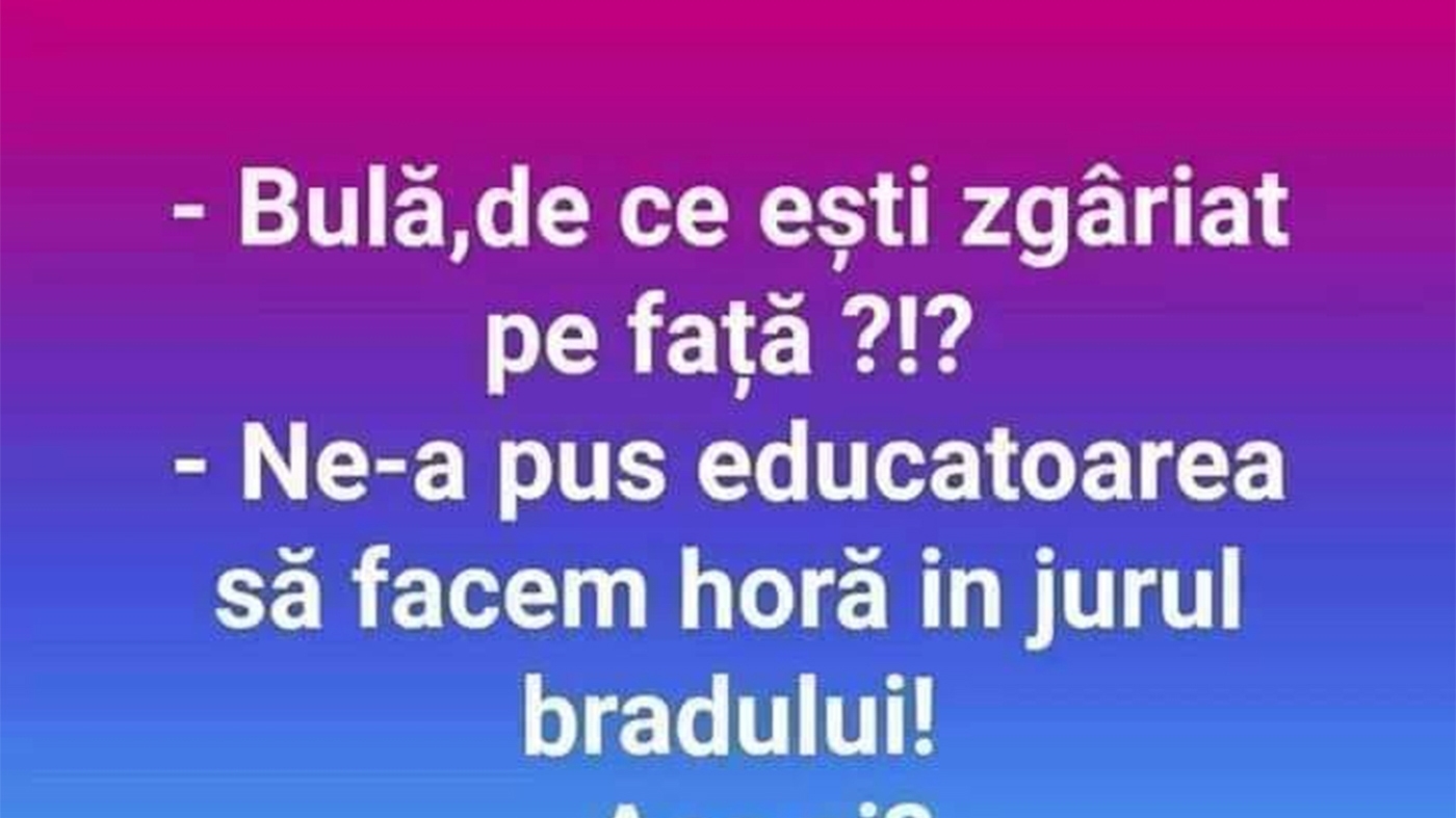 BANC | "Bulă, de ce ești zgâriat pe față?"