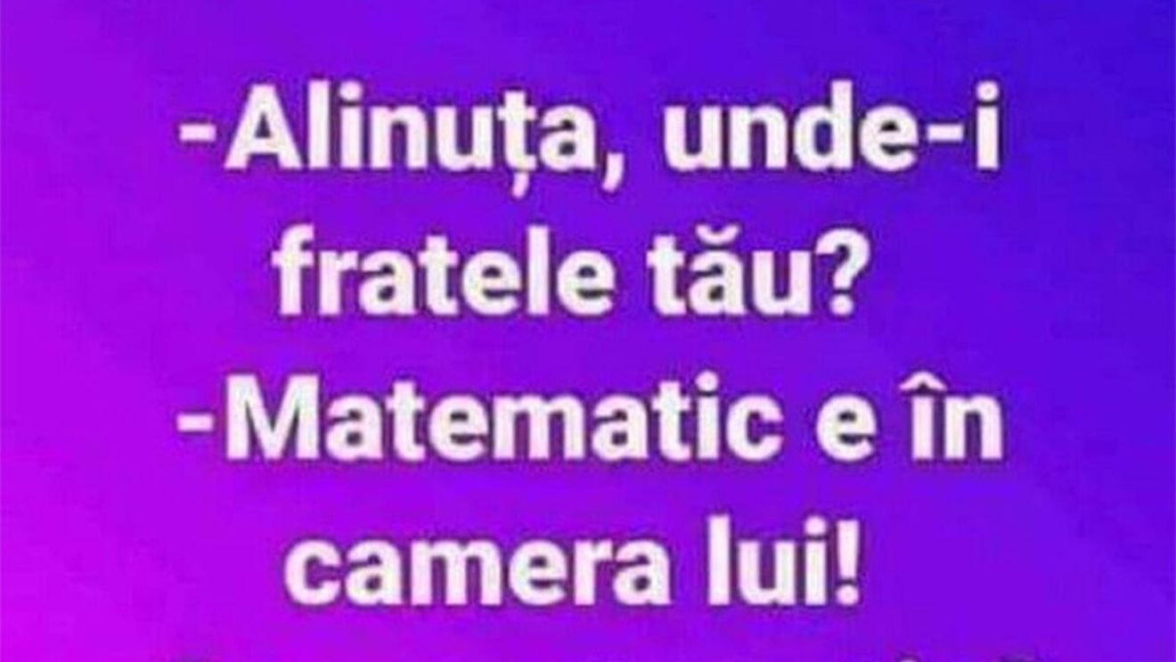 BANCUL ZILEI | "Alinuța, unde-i fratele tău?"