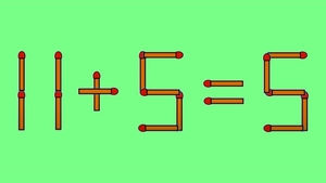 Test IQ exclusiv pentru genii | Corectați 11 + 5 = 5, mutând un singur chibrit