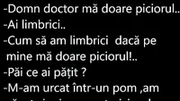 BANCUL ZILEI | Domn doctor, mă doare piciorul! Ai limbrici