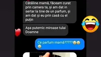 BANC | Cătăline, făceam curat prin camera ta și am dat, în sertar la tine, de un parfum