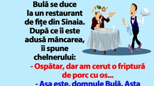 BANC | Bulă, la un restaurant de fițe din Sinaia: "Ospătar, dar am cerut o friptură de porc cu os"