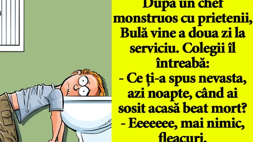 BANC | După un chef monstruos cu prietenii, Bulă vine a doua zi la serviciu