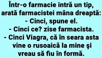 BANCUL ZILEI | Într-o farmacie intră un tip și îi arată farmacistei mâna dreaptă: Cinci!