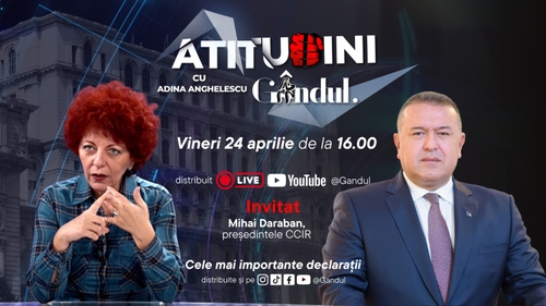 „Atitudini cu Adina Anghelescu” începe vineri, 24 aprilie, de la ora 16:00, live pe Gândul. Invitatul emisiunii este Mihai Daraban, președintele CCIR
