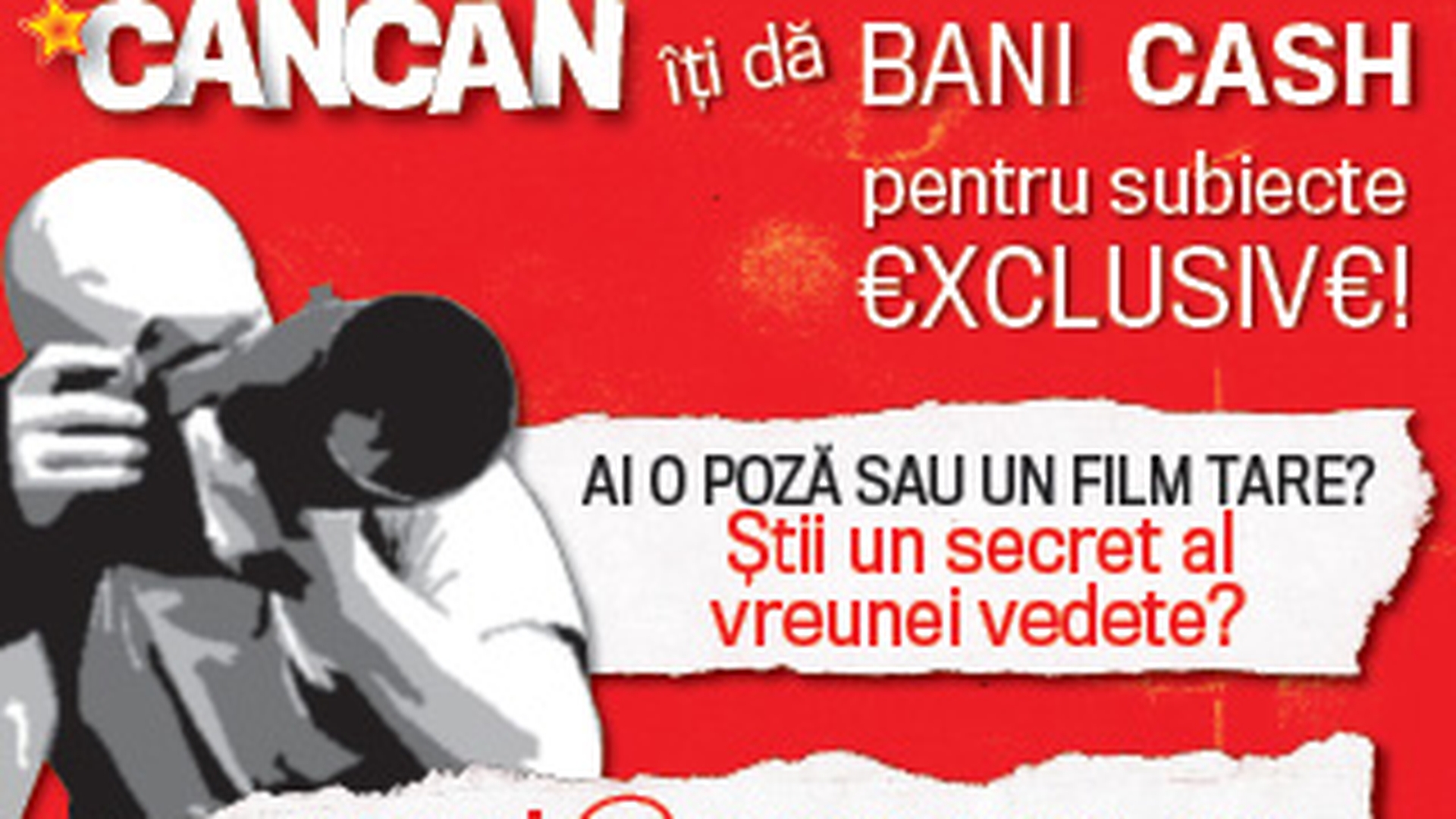 CANCAN iti da bani CASH pentru subiecte exclusive!