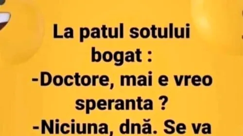 BANCUL ZILEI | La patul soțului bogat