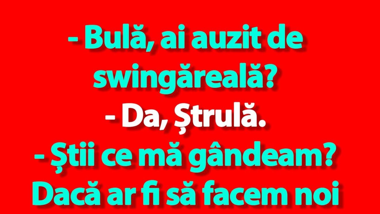 BANC | Bulă, Ștrulă și împărțirea nevestelor