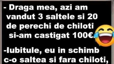 BANCUL ZILEI | Draga mea, azi am vândut 3 saltele și 20 de perechi de chiloți și-am câștigat 100 de euro