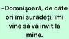 BANC | „Domnișoară, de câte ori îmi surâdeți, îmi vine să vă invit la mine”