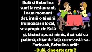 BANC | Bulă și Bubulina sunt la restaurant. La un moment dat, intră o tânără frumoasă și îl sărută de față cu nevastă-sa