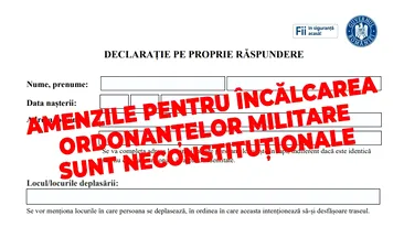 Veste uluitoare pentru români! Amenzile pentru încălcarea ordonanțelor militare sunt neconstituționale