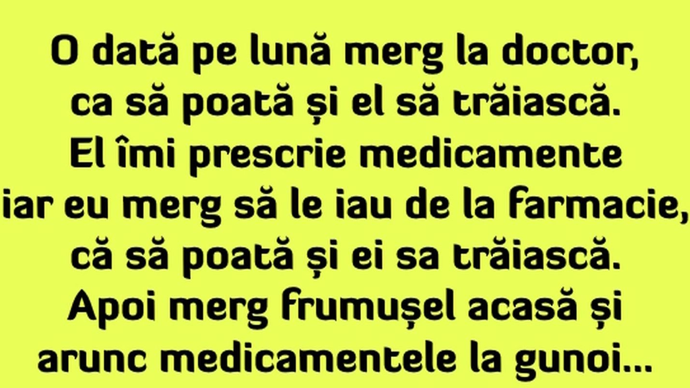 Bancul începutului de săptămână | Pacientul, doctorul și medicamentele
