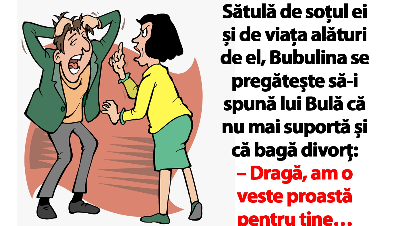 BANC | Bubulina se pregătește să-i spună lui Bulă că nu mai suportă și că bagă divorț