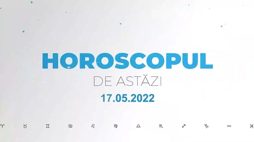 Horoscop zilnic 17 mai 2022. Săgetătorii se ceartă cu cei din jur