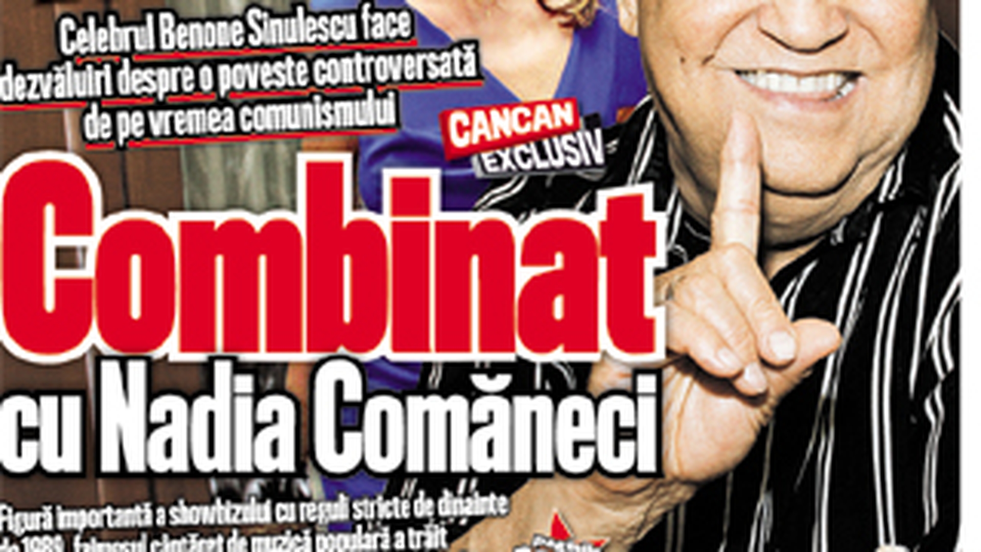 A aparut noul CANCAN de Weekend! Benone Sinulescu face dezvaluiri socante din perioada comunista! A fost combinat cu Nadia Comaneci