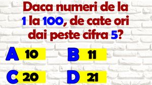 Test de inteligență | Dacă numeri de la 1 la 100, de câte ori dai peste cifra 5? 9 din 10 oameni greșesc!