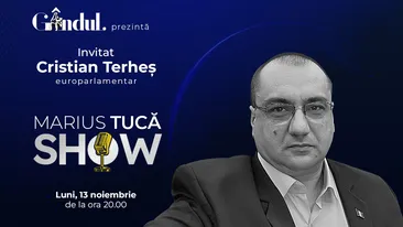 Marius Tucă Show începe luni, 13 noiembrie, de la ora 20.00, live pe gandul.ro. Invitat: Cristian Terheș
