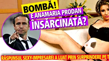 BOMBA | E Anamaria Prodan insarcinata? Raspunsul sexy-impresarei a luat prin surprindere pe toata lumea