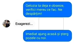 BANCUL ZILEI | "Gelozia ta deja e obsesie, verifici mereu ce fac. Ne despărțim!"