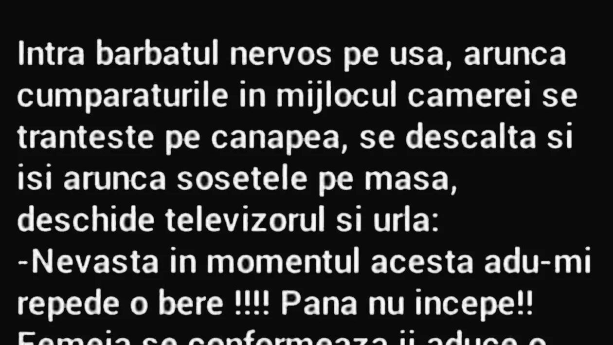 BANCUL ZILEI | Intră bărbatul nervos pe ușă