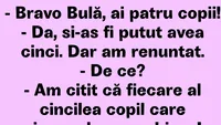BANCUL ZILEI | De ce are Bulă doar 4 copii