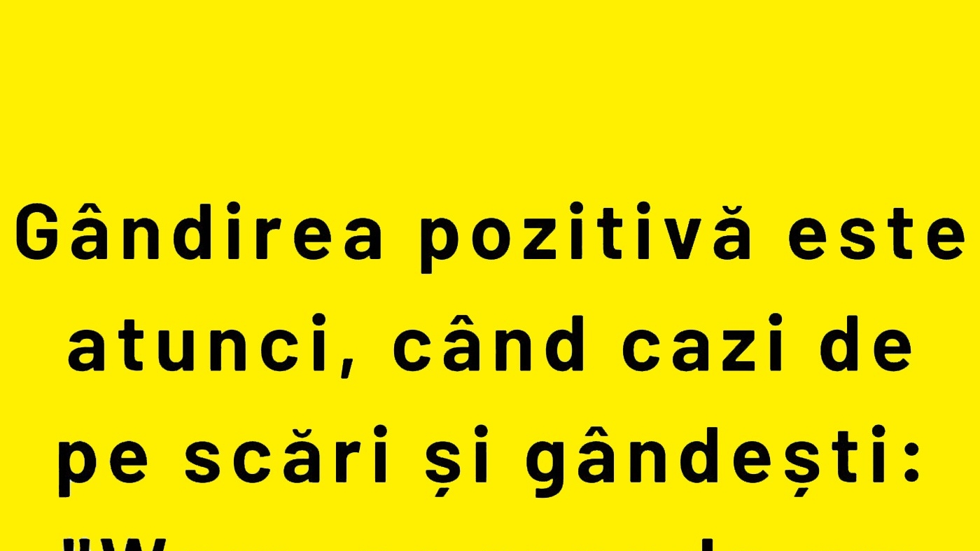 BANCUL ZILEI | Gândirea pozitivă