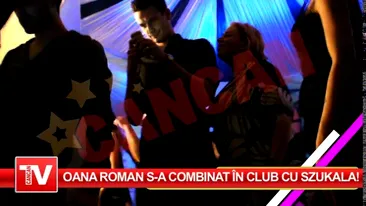 Oana Roman s-a combinat in club cu Szukala!