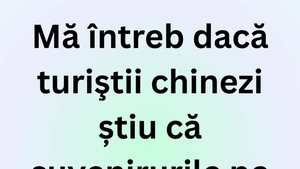 BANCUL ZILEI | Adevărul despre turiștii chinezi