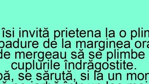Bancul zilei. Un tip își invită prietena la o plimbare într-o pădure de la marginea orașului