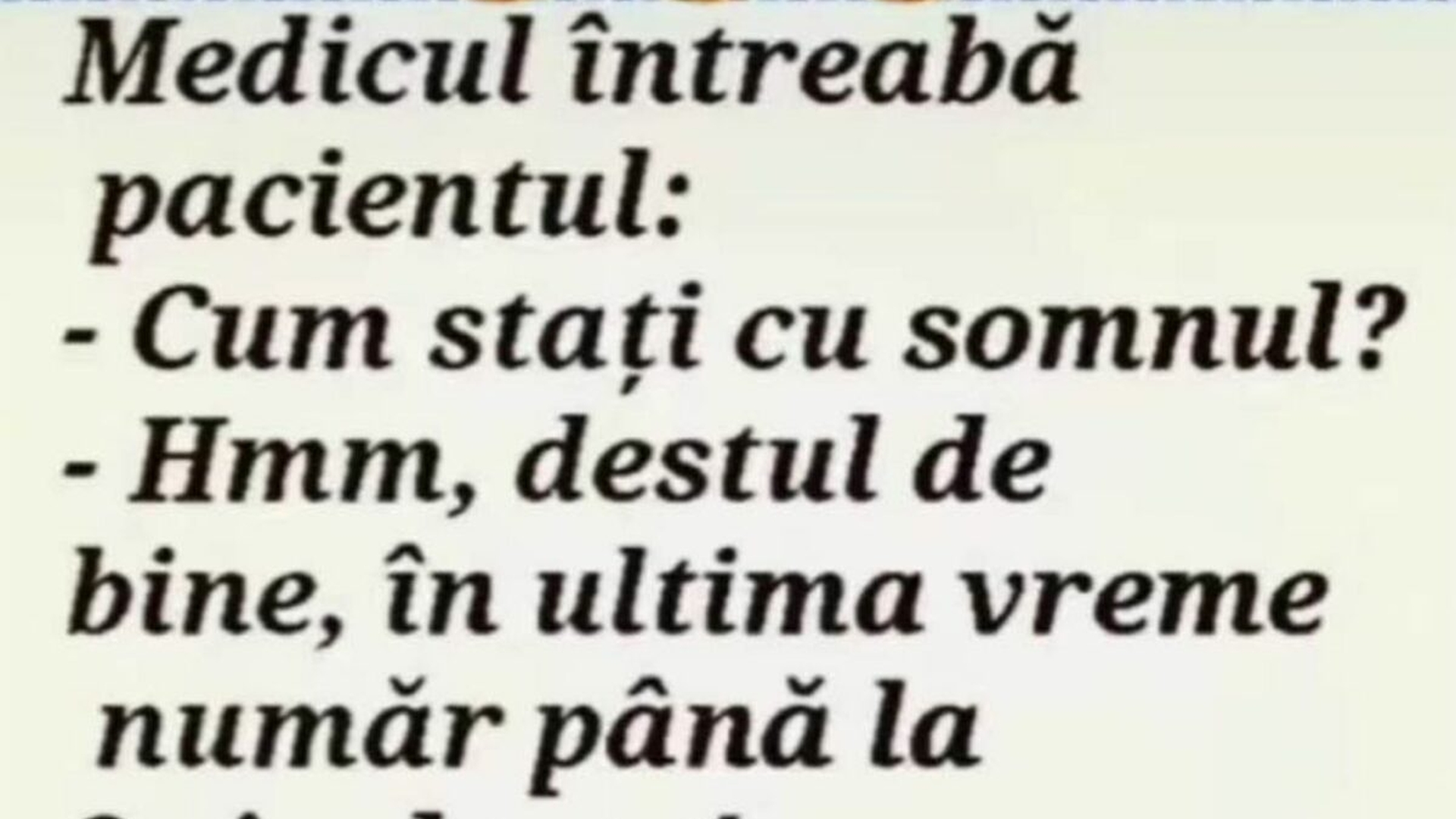 BANCUL ZILEI | Medicul întreabă pacientul: "Cum stați cu somnul?"