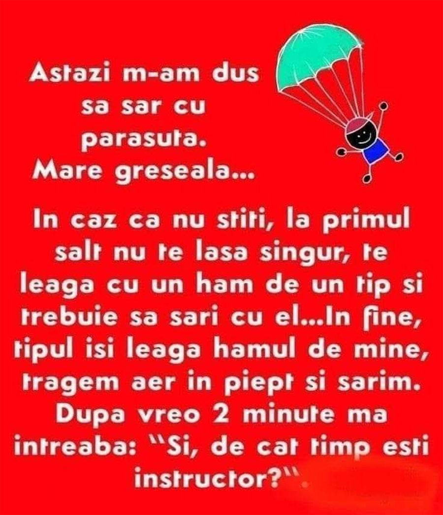 BANCUL ZILEI | Astăzi m-am dus să sar cu parașuta. Mare greșeală