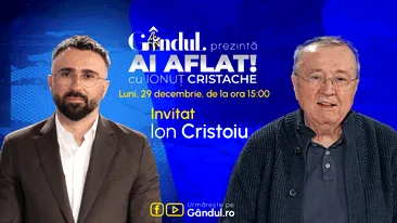 „Ai Aflat! cu Ionuț Cristache” începe luni, 29 decembrie, de la ora 15.00, pe Gândul. Invitat: Ion Cristoiu