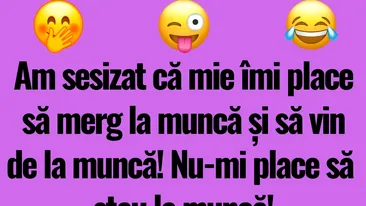 BANCUL DE LUNI | Am sesizat că mie îmi place să merg la muncă