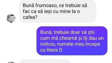 Bancul de weekend | Îți dau un indiciu: Numele meu începe cu litera D