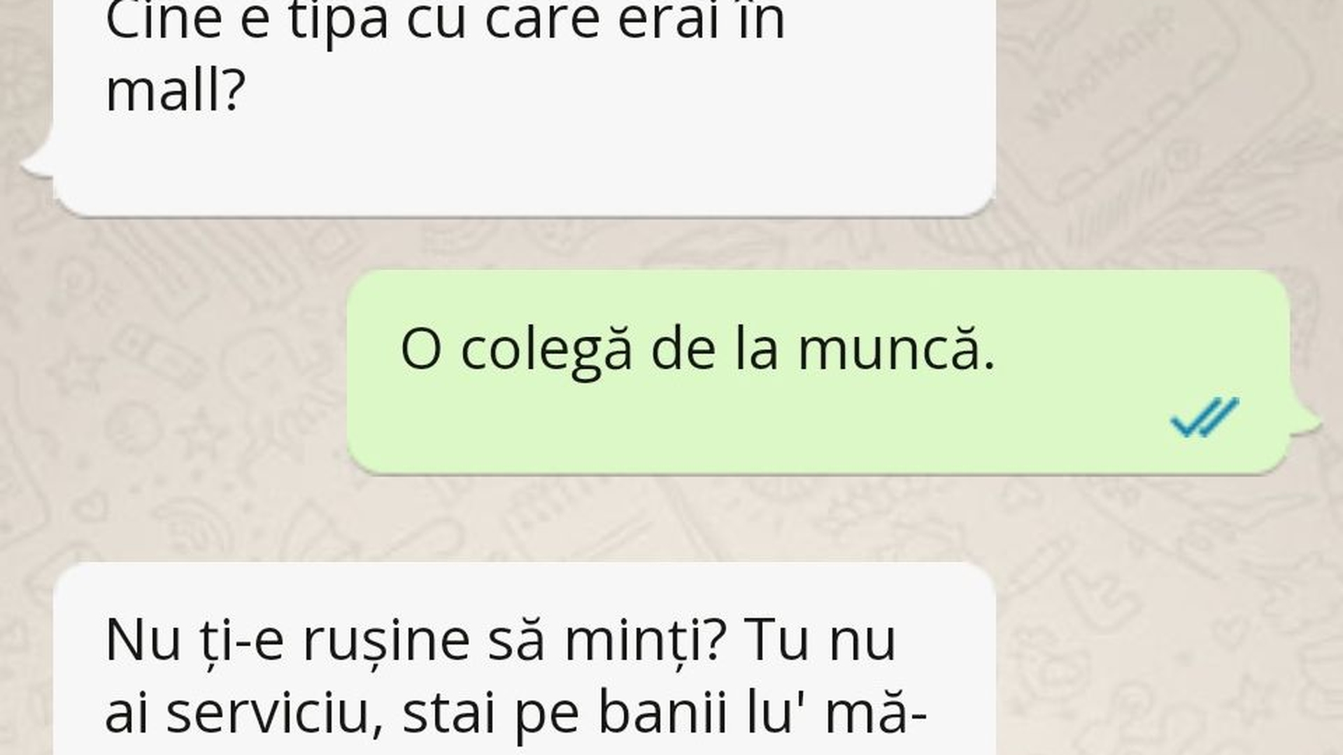 BANCUL DE LUNI | „Cine e tipa cu care erai azi în mall?”