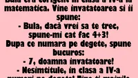 BANC | Bulă, dacă vrei să te trec la matematică, spune-mi cât fac 4+3!