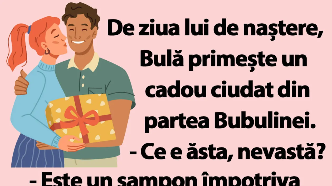 BANC | De ziua lui, Bulă primește un cadou ciudat din partea Bubulinei