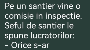 BANC | Pe un șantier vine o comisie de inspecție