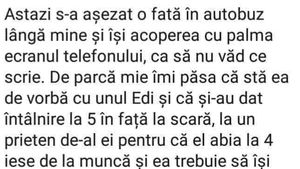BANCUL ZILEI | Astăzi s-a așezat o fată în autobuz, lângă mine, și își acoperea cu palma ecranul telefonului, ca să nu văd ce scrie