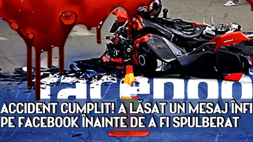 Accident CUMPLIT! A lăsat un mesaj ÎNFIORĂTOR pe Facebook înainte de a fi spulberat