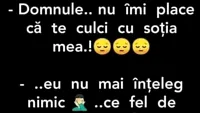 BANCUL DE SÂMBĂTĂ | „Domnule, nu-mi place că te culci cu soția mea”